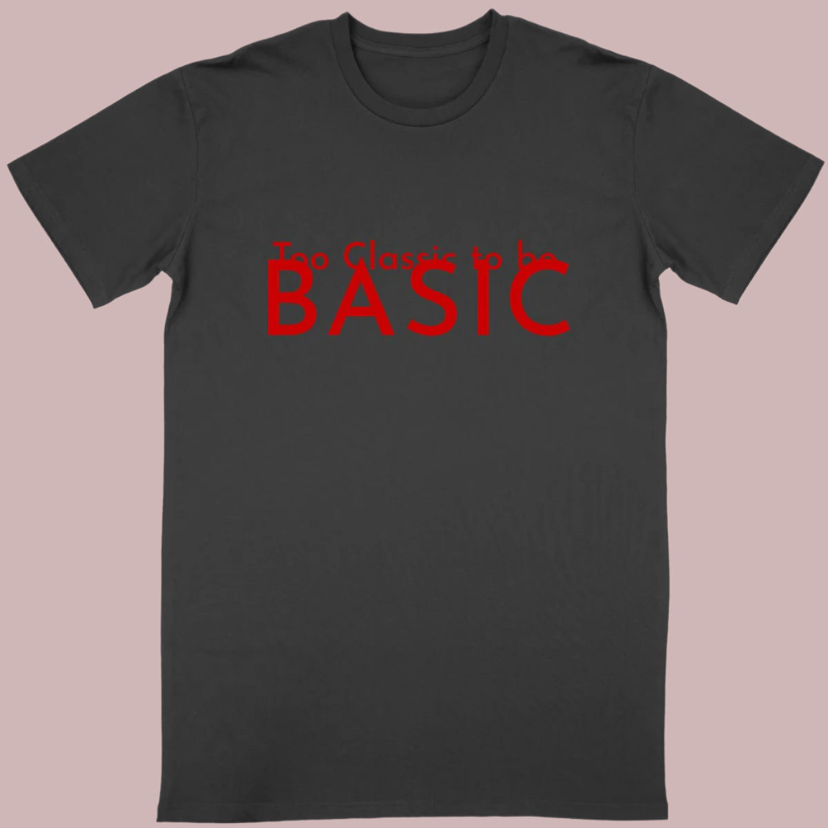 TOO CLASSIC Unisex T-shirt