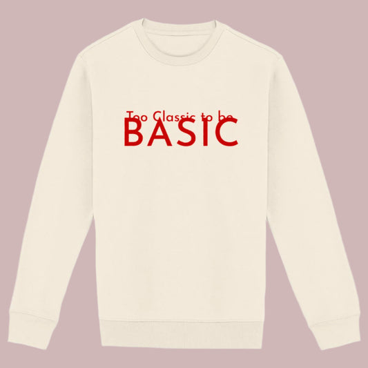 TOO CLASSIC Unisex Sweatshirt